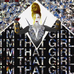 I’M THAT GIRL (Do It Deluxe)