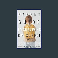 #^Download 🌟 Parent Guide to Surviving Big School Book PDF EPUB