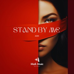 ADIK - Stand By Me