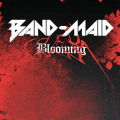 BAND-MAID — Blooming【Short Cover】