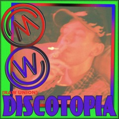 Whereabouts Radio - Discotopia [Raw Union] 03/02/21