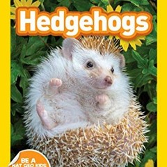 Get EBOOK √ National Geographic Readers: Hedgehogs (Level 1) by  Mary Quattlebaum KIN