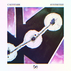 Calystarr - Synthetize (Size M Remix) [Espacio Cielo]