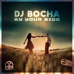 DJ Bocha - By Your Side