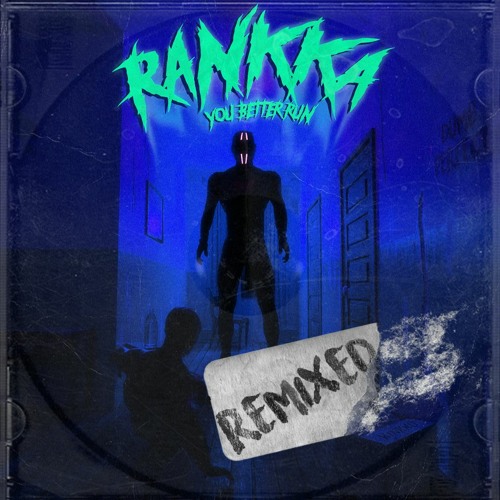 YOU BETTER RUN (ℜUSTHOL Garage Remix)