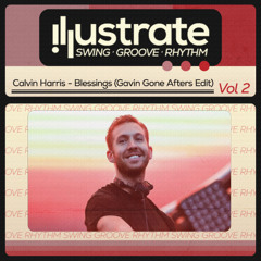 Calvin Harris - Blessings (Gavin Gone Afters Edit)
