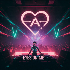 Eyes On Me