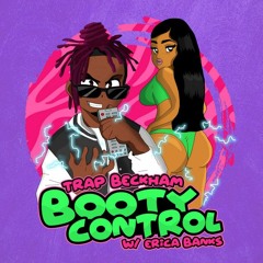 Trap Beckham, Erica Banks - Booty Control (Text Chunk Remix)