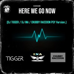GIOVANI - Here We Go Now (DJ TIGGER,DJ INA,CHUBBY RACCOON Psy Version)
