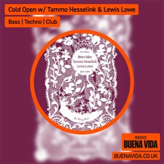 Cold Open w/ Tammo Hesselink & Lewis Lowe - Radio Buena Vida 11.10.24