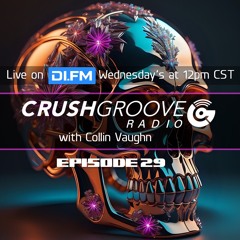 Crush Groove Radio with Collin Vaughn - Episode 29