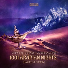 Ch!pz x Altijd Larstig & Rob Gasd'rop - 1001 Arabian Nights (Hardstyle Remix) | Power Hour Records