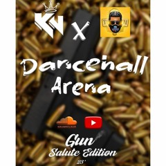 KingNaj x TrevlynTheVoice Presents - Dancehall Arena (Gun Salute Edition 23')