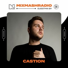 Laidback Luke Presents: Castion Guestmix | Mixmash Radio #354