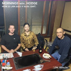 Mornings with... Hodge - 23 January 2023