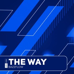 Bazzflow - The Way