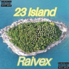 23 Island (Raivex Remix)