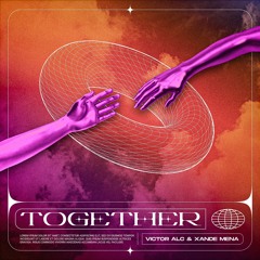 Victor Alc, Xande Mena - Together [Extended Mix]