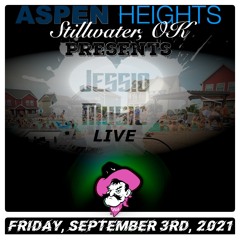 Live @ Aspen Heights Stillwater, OK - Friday, Sep 3rd 2021 [FREE DOWNLOAD!]