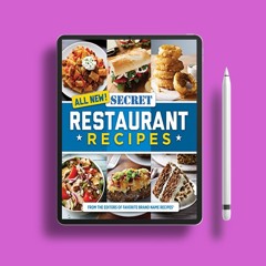 All New! Secret Restaurant Recipes . Costless Read [PDF]