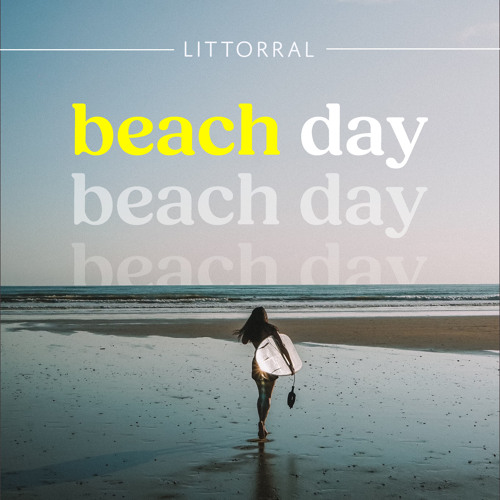Stream beach day by littorral | Listen online for free on SoundCloud
