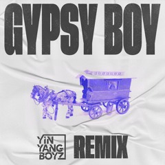Yin Yang Boyz - Gypsy Boy (Remix)Ft. Rayner, Kav, Spot, Kingz365, M1KE7, YA, MR Z & Kendog