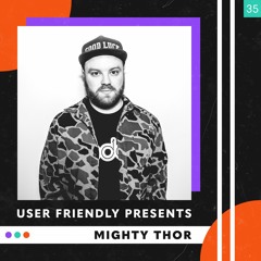 User Friendly Presents: Mighty Thor