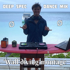 Deep spec dance mix | Wall diving montage