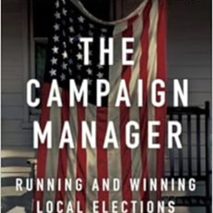 download EPUB 🖌️ The Campaign Manager by Catherine Shaw [EBOOK EPUB KINDLE PDF]