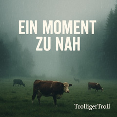 Nur ein Moment zu nah