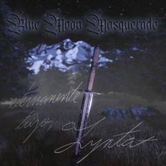 𝔅𝔩𝔲𝔢 𝔐𝔬𝔬𝔫 𝔐𝔞𝔰𝔮𝔲𝔢𝔯𝔞𝔡𝔢 - Blue Moon Masquerade