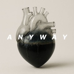 Anyway (techno edit)
