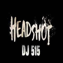DJ 515 - Headshot  ( Feat Beatbox Battle NME Vs RYTHMIND )