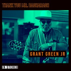 Grant Green Jr. - Here I Go Again