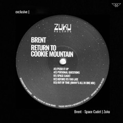 excusive | Brent - Space Cadet | Zuku