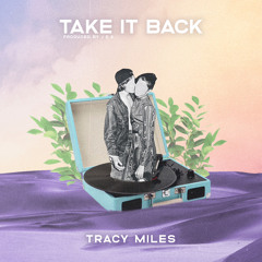Tracy Miles-Take it back