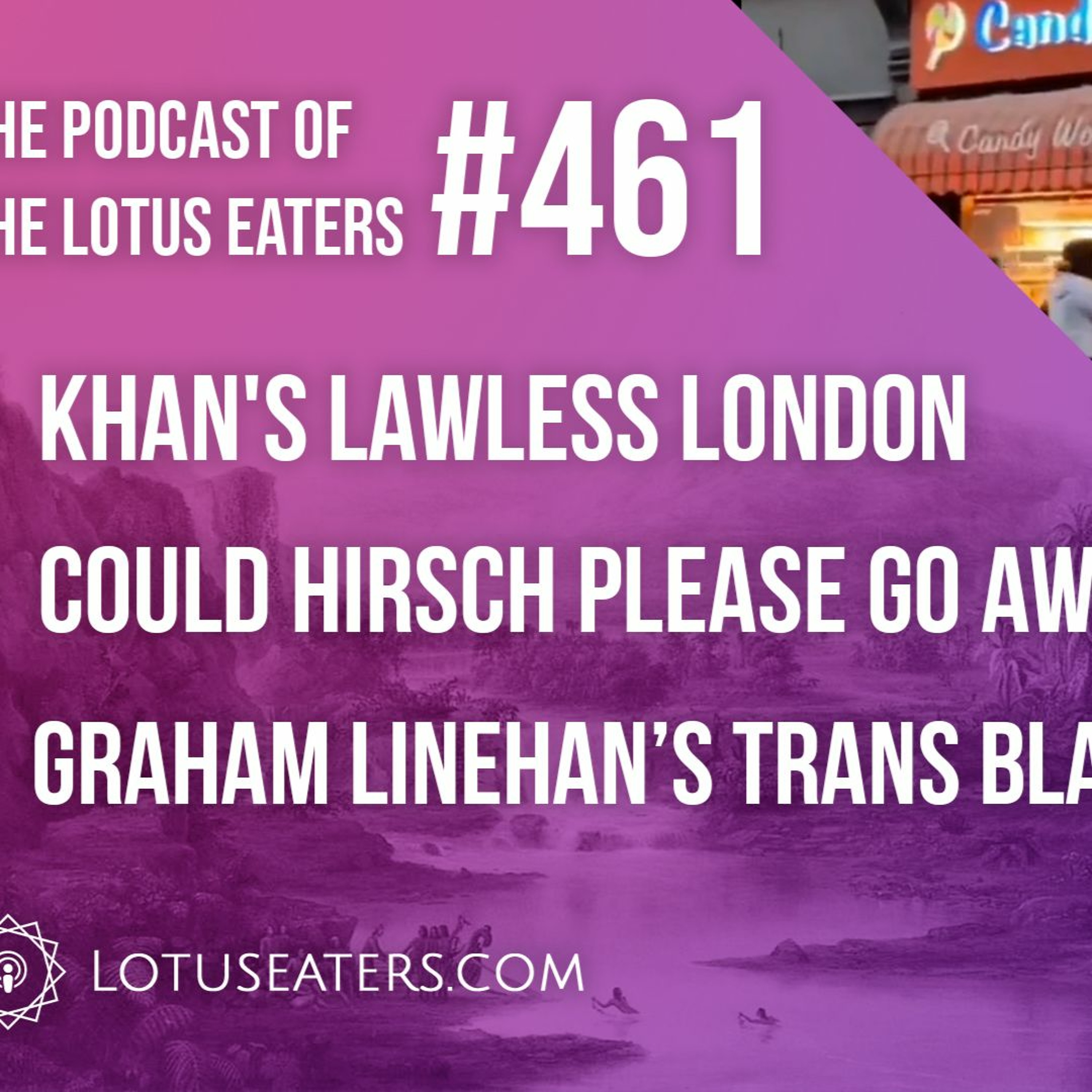 The Podcast of the Lotus Eaters #461