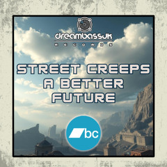 Street Creeps - A Better Future (CLICK BUY FOR FREE DOWNLOAD)