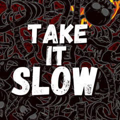 TAKE IT SLOW! (DEMO VERSION)