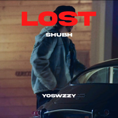 Shubh - Lost (YoSwzzy Remix)