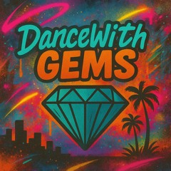 DancewithGEMS Mixes