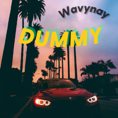 Wavy Nay - Dummy (MixedByTrilla)