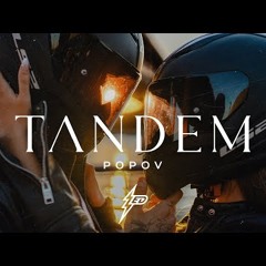 POPOV - TANDEM  Prod. by Jhinsen