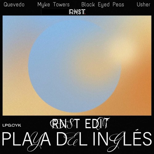 Playa Del Ingles (RNST Edit) Quevedo x Will.i.am x Usher