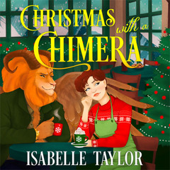 Christmas with a Chimera: A Novella, By Isabelle Taylor, Read by Jade Wheeler