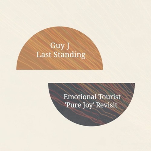 Guy J - Last Standing (Emotional Tourist 'Pure Joy' Revisit) [Free Download]