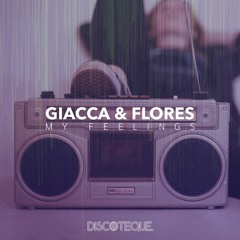 Giacca & Flores - My Feelings (2014 Raw Mix) - FREE DOWNLOAD