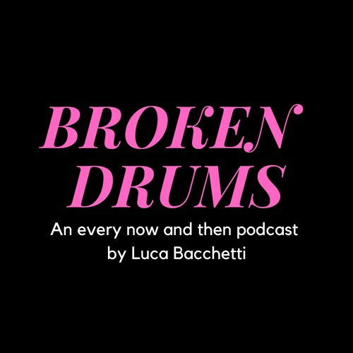 BROKEN DRUMS Podcast