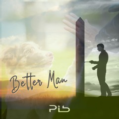 PIB | Better Man (Radio Edit)