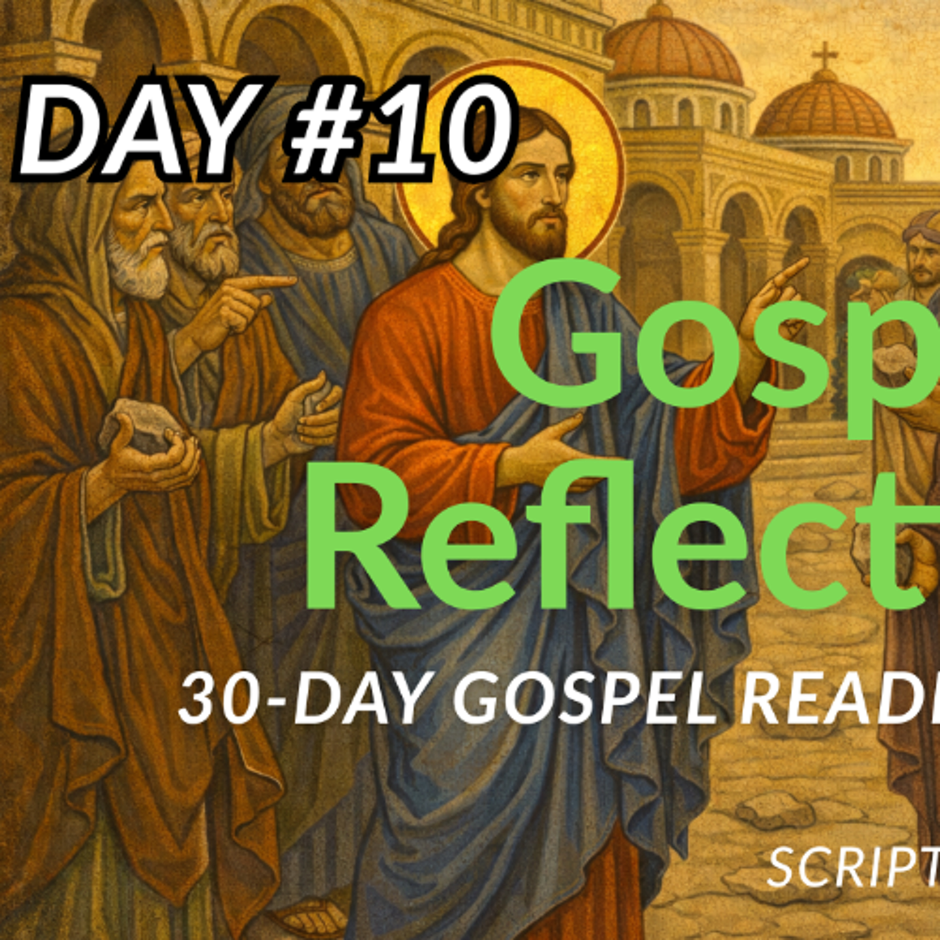 Freedom From The Bondage of Sin - 30-Day Gospel Reading Challenge - Day 10 (John 8:31-59)